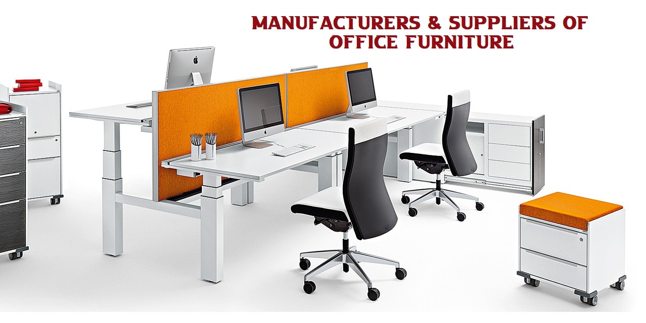 MANUFACTURERS & SUPPLIERS OF OFFICE FURNITURE