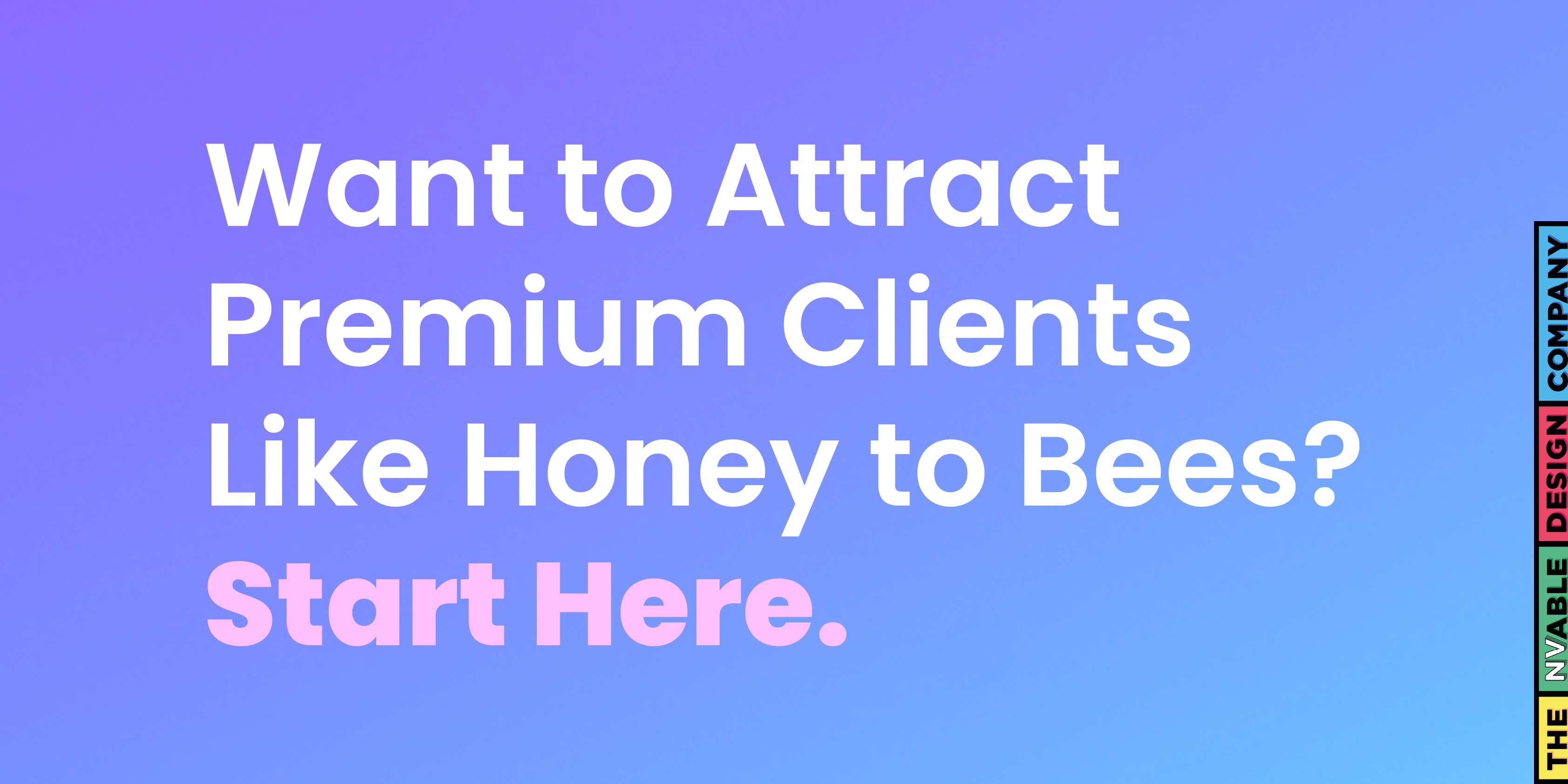 Premium clients are drawn to magnetic brands. Make yours irresistible.