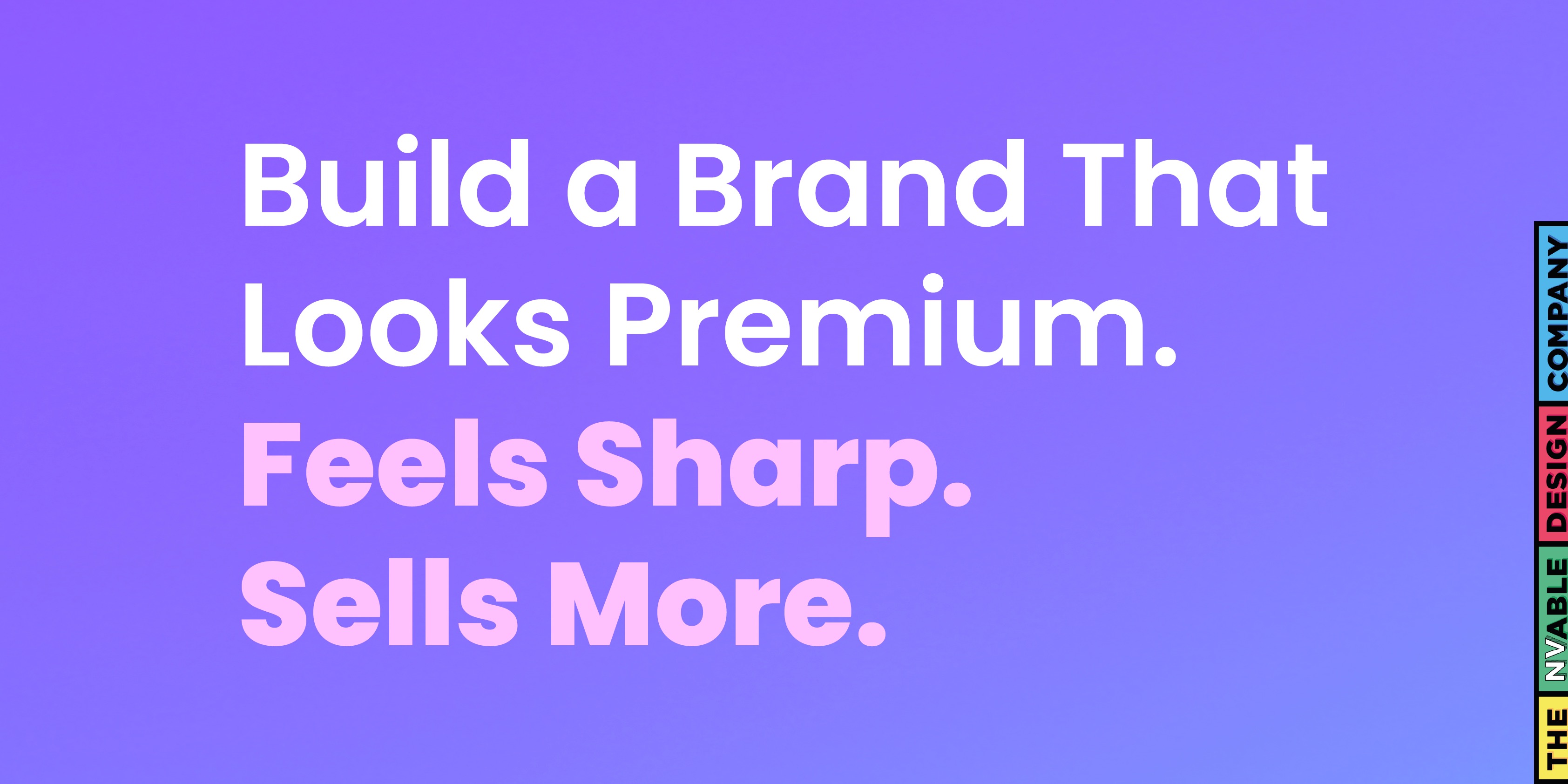 Premium branding drives more sales. Guaranteed.
